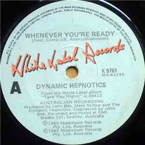 Dynamic Hepnotics - Whenever You're Ready