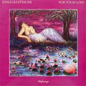 Evald & Littauer - For Your Love