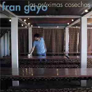 Fran Gayo - Las Próximas Cosechas
