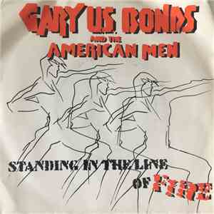 Gary U.S. Bonds And The American Men - Standing In The Line Of Fire