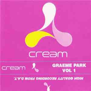 Graeme Park - Recorded Live At Cream Vol 1