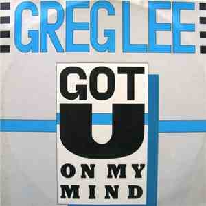 Greg Lee - Got U On My Mind