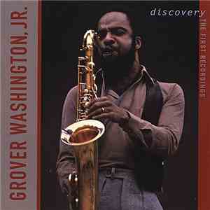 Grover Washington, Jr. - Discovery - The First Recordings