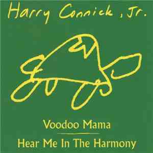 Harry Connick, Jr. - Voodoo Mama/Hear Me In The Harmony