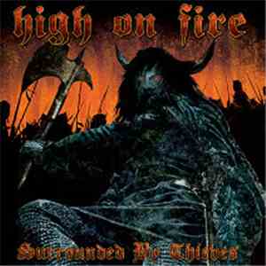 High On Fire - Surrounded By Thieves