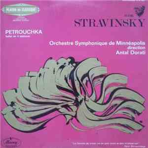 Igor Stravinsky, Orchestre Symphonique De Minnéapolis Direction Antal Dorati - Petrouchka, Ballet En 4 Tableaux