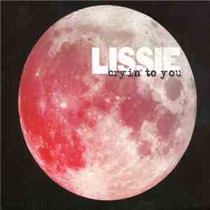 Lissie - Cryin' To You