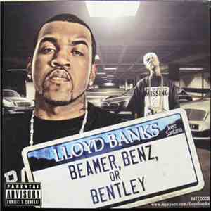 Lloyd Banks - Beamer, Benz Or Bentley / Got Em Like