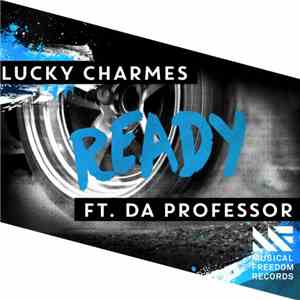 Lucky Charmes Ft. Da Professor - Ready
