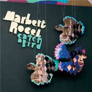 Marbert Rocel - Catch A Bird