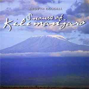 Medwyn Goodall - Snows Of Kilimanjaro