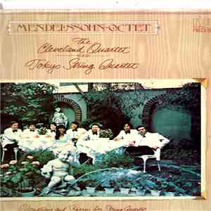 Mendelssohn - The Cleveland Quartet, Tokyo String Quartet - Octet / Variations And Scherzo For String Quartet