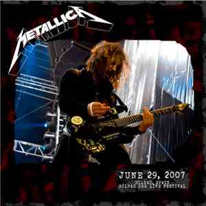 Metallica - June 29, 2007 Bilbao, Spain Bilbao BBK Live Festival