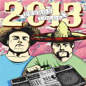 Perros Locos - 2013