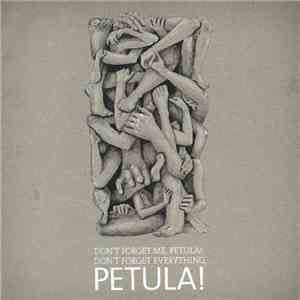 Petula - Don't Forget Me, Petula! Don't Forget Everything, Petula!