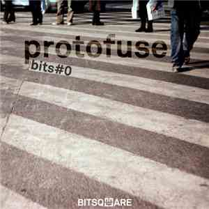 Protofuse - Bits#0