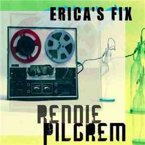 Rennie Pilgrem - Erica's Fix