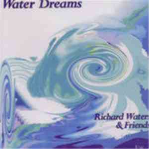 Richard Waters & Friends - Water Dreams