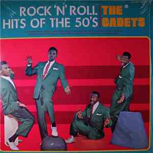 The Cadets - Rock 'N' Roll Hits Of The 50's