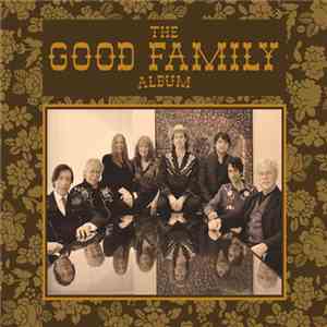 The Good Family - The Good Family Album