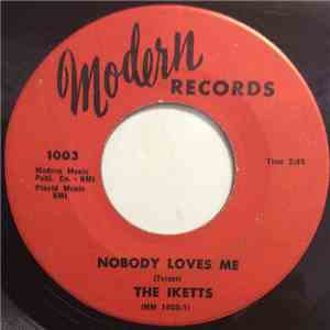The Iketts - Nobody Loves Me / Camel Walk