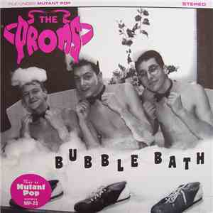 The Proms - Bubble Bath