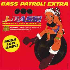 Various - Bass Patrol! Extra J-Bass!