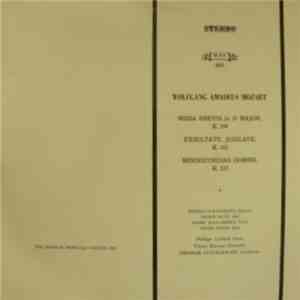 Wolfgang Amadeus Mozart - Rotraud Hansmann , Soprano / Ingrid Mayr , Alto / André Mallabrera , Tenor / Roger Soyer , Bass / Philippe Caillard Choir / Vienna Baroque Ensemble / Theodor Guschlbauer - Missa Brevis In D Major, K. 194 / Exsultate, Jubilitate,