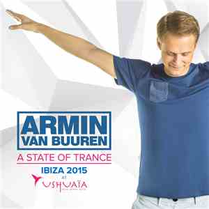 Armin van Buuren - A State Of Trance At Ushuaïa, Ibiza 2015