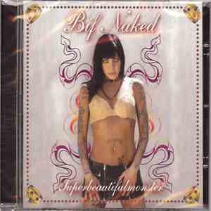 Bif Naked - Superbeautifulmonster