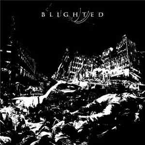 Blighted - Blighted