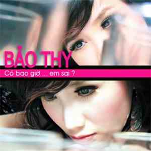 Bảo Thy - Có bao giờ... em sai?