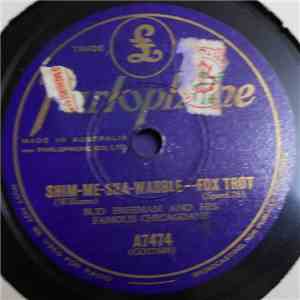 Bud Freeman And His Famous Chicagoans - Shim-Me-Sha-Wabble / After Awhile