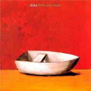 Chika - Little Ship Head