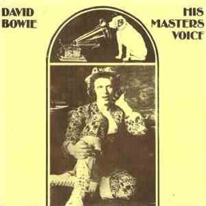David Bowie - His Masters Voice