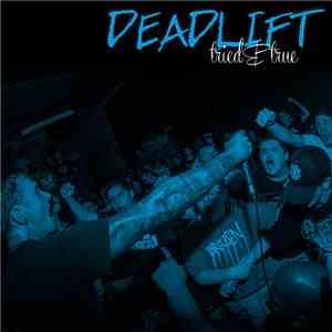Deadlift - Tried & True
