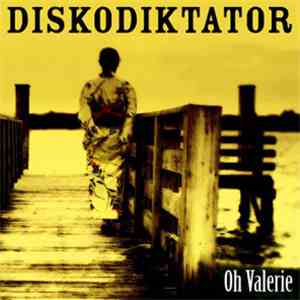 Diskodiktator - Oh Valerie