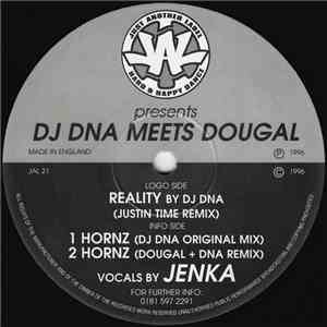 DJ DNA Meets Dougal - Reality (Remix) / Hornz