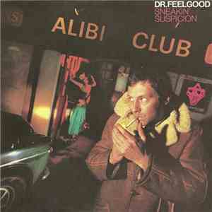Dr. Feelgood - Sneakin' Suspicion / Lights Out
