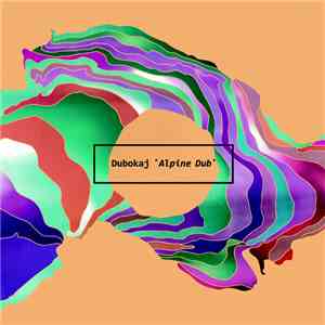 Dubokaj - Alpine Dub