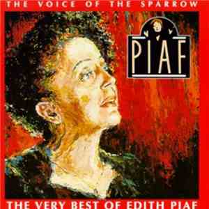 Edith Piaf - The Voice Of The Sparrow: The Very Best Of Edith Piaf
