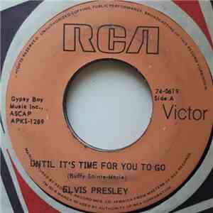 Elvis Presley - Until It's Time For You To Go / We Can Make The Morning