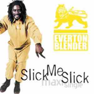 Everton Blender - Slick Me Slick