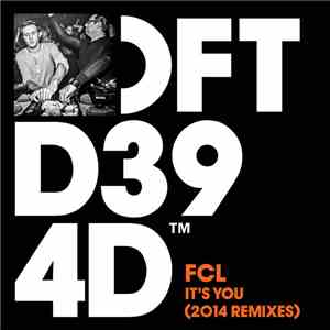 FCL - It's You (2014 Remixes)