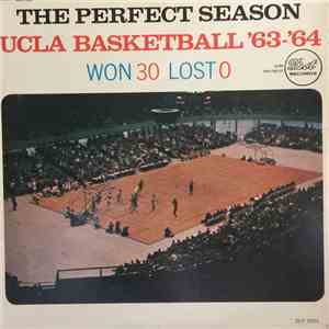 Fred Hessler - The Perfect Season UCLA Basketball '63-'64 Won 30 - Lost 0