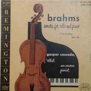 Gaspar Cassado And Otto Schulhof / Brahms - Sonata For 'Cello And Piano No. 1 In E Minor, Opus 38