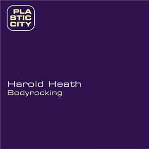 Harold Heath - Bodyrocking