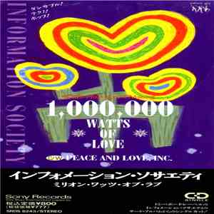 Information Society = インフォメーション・ソサエティ - 1,000,000 Watts Of Love = ミリオン・ワッツ・オブ・ラヴ C/W Peace And Love, Inc.