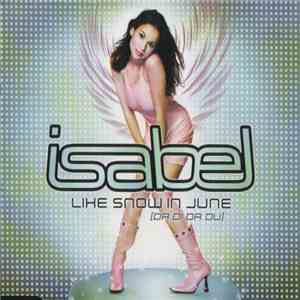 Isabel  - Like Snow In June (Da Di Da Du)