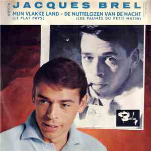 Jacques Brel - Mijn Vlakke Land